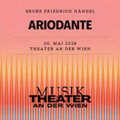 Ariodante - MusikTheater an der Wien